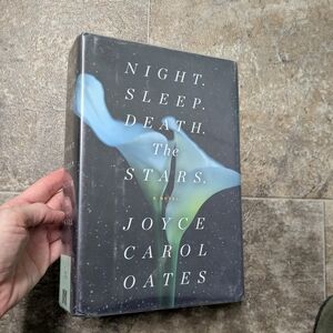 Night. Sleep. Death. The Stars. by Joyce Carol Oates